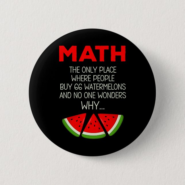 Funny Math Watermelon Calculation Joke Teacher Stu Button (Front)