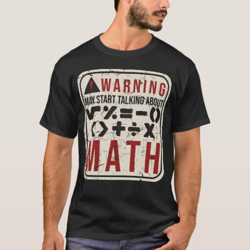 Funny Mathematician Humor Math Teacher T_Shirt