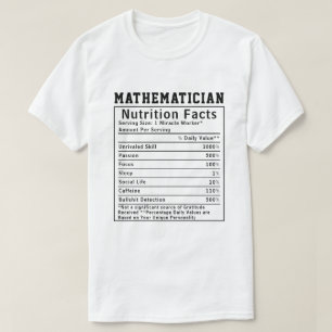 Funny Mathematician Nutrition Facts Math Lover T-Shirt