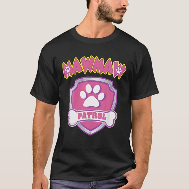 Funny Mawmaw Patrol - Dog Mom Dad For Men Women T-Shirt (Front)