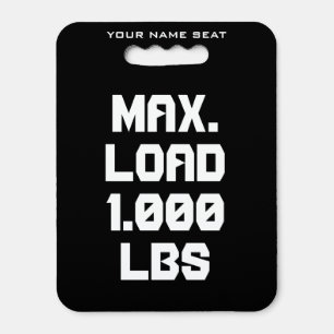 Funny maximum load warning stadium seat cushion