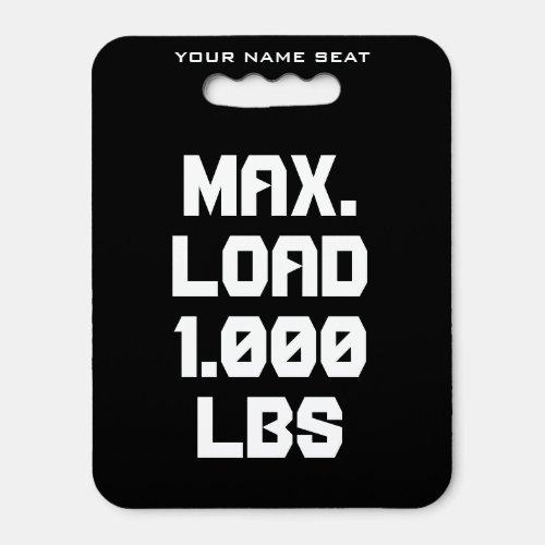 Funny maximum load warning stadium seat cushion