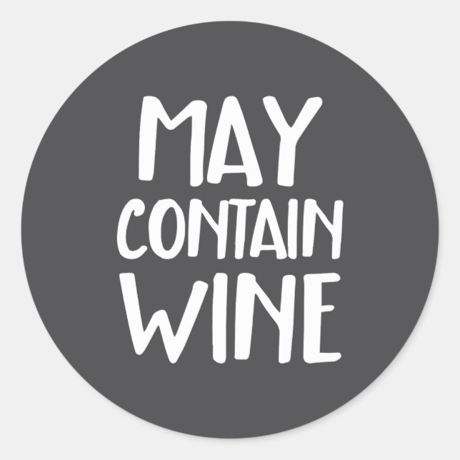 Funny May Contain Wine  Classic Round Sticker (Front)
