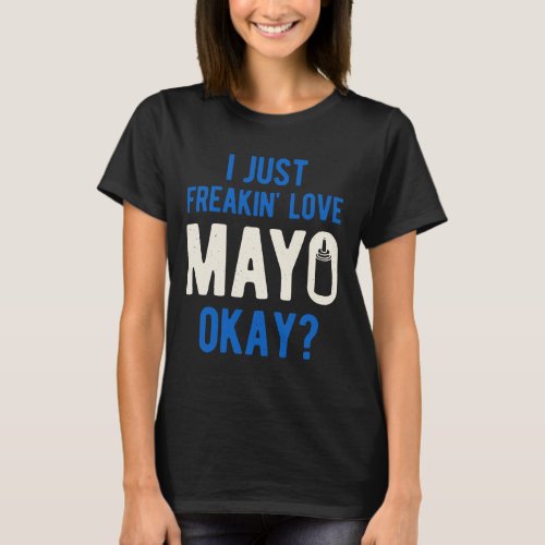 Funny Mayonnaise T_Shirt