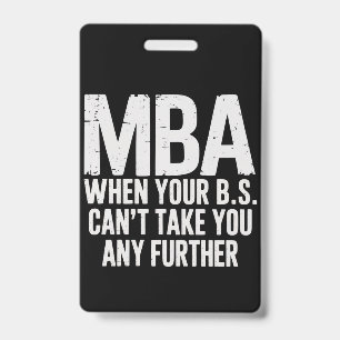 Funny MBA Master Degree Graduation Day Badge