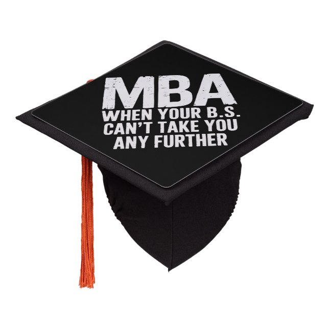 Funny MBA Master Degree Graduation Day Cap Topper (Angled)