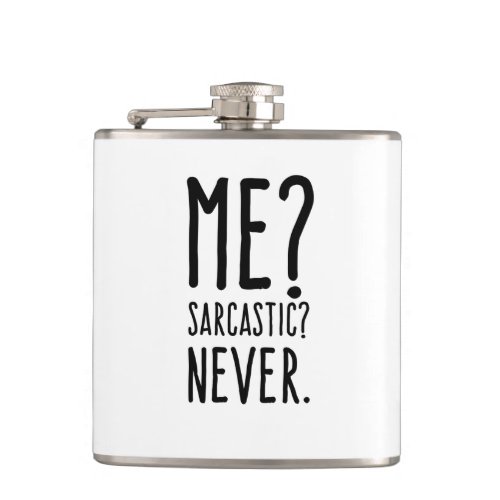 Funny Me Sarcastic Never Flask