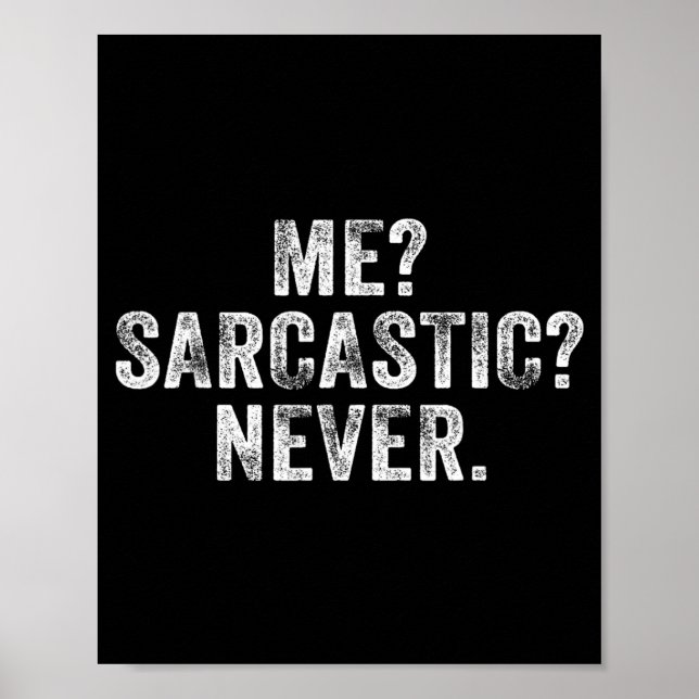 Funny Me_ Sarcastic_ Never_ Humor Intelligent Poster (Front)