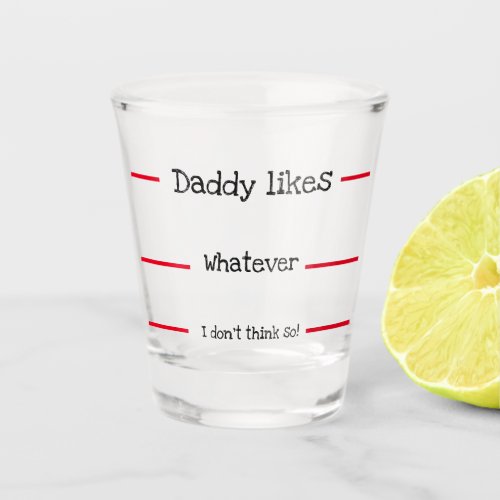 Funny Measurement Daddy Likes Shot Glass