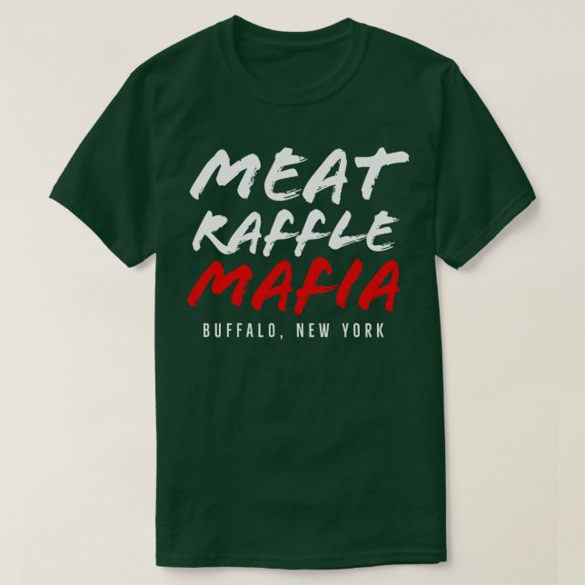 Funny Meat Raffle Shirt Meat Raffle Mafia Buffalo  (Design Front)