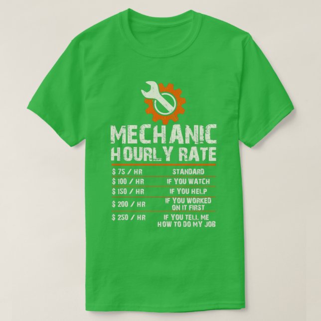 Funny Mechanic Hourly Labor Rates  (2)  T-Shirt (Design Front)