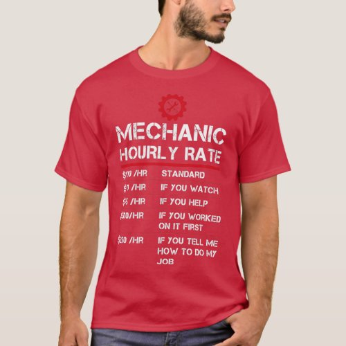 Funny Mechanic Hourly Rate For Auto Repairman  T_Shirt