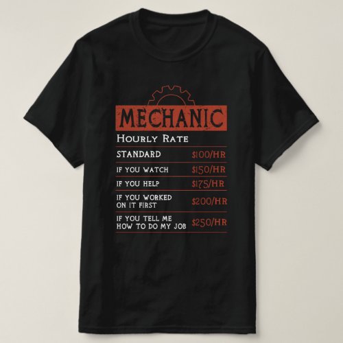 Funny Mechanic Hourly Rate _ Funny Car Mechanic T_Shirt