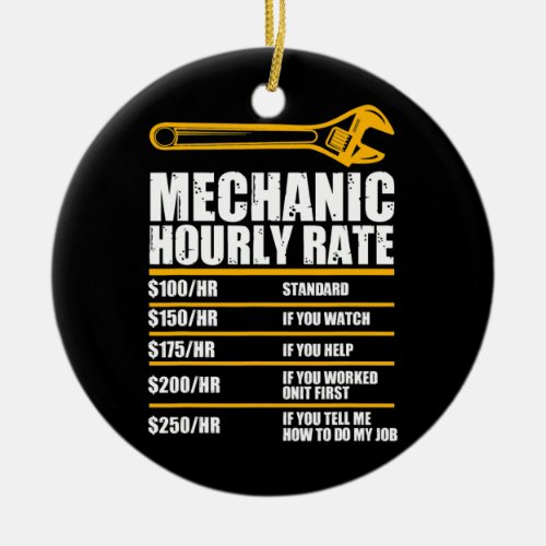 Funny Mechanic Hourly Rate Future Mechanic  Ceramic Ornament