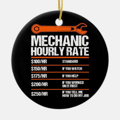 Funny Mechanic Hourly Rate future mechanic  Ceramic Ornament