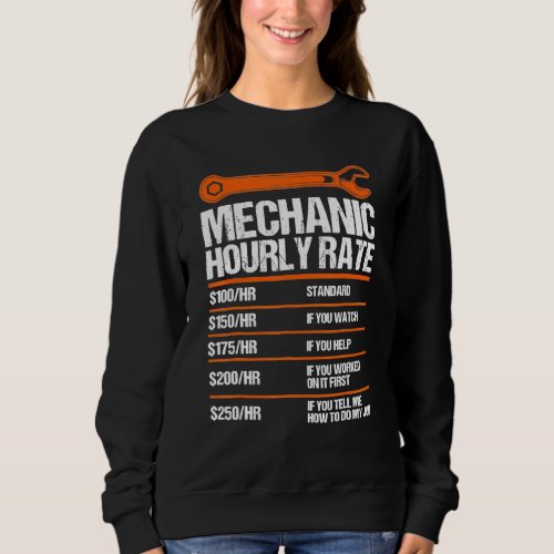 Funny Mechanic Hourly Rate Future Mechanic Sweatshirt