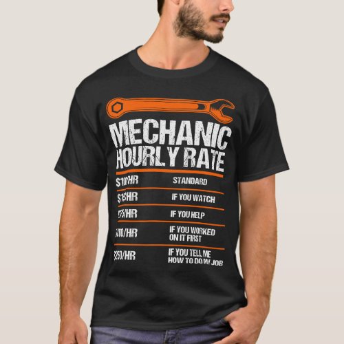 Funny Mechanic Hourly Rate future mechanic T_Shirt