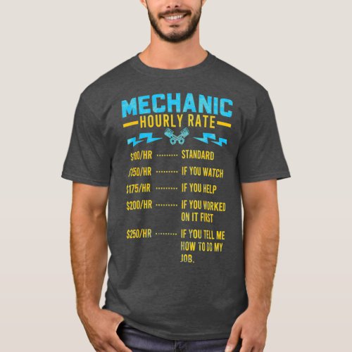 Funny Mechanic Hourly Rate Gif Labor Rates Gift  T_Shirt