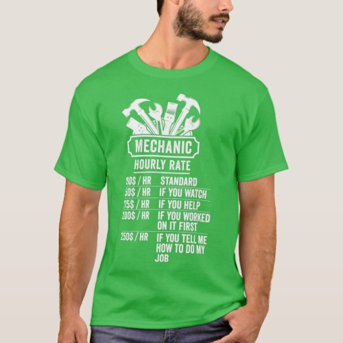 Funny Mechanic Hourly Rate Gift  Labor Rates 1  T_Shirt