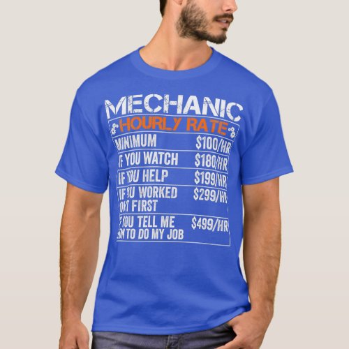 Funny Mechanic Hourly Rate Gift  Labor Rates  1  T_Shirt