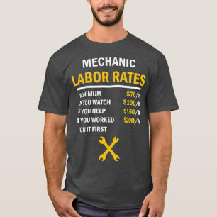 Funny Mechanic Hourly Rate Gift Labor Rates (3)  T-Shirt