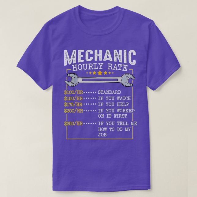 Funny Mechanic Hourly Rate Gift  Labor Rates (3)  T-Shirt (Design Front)