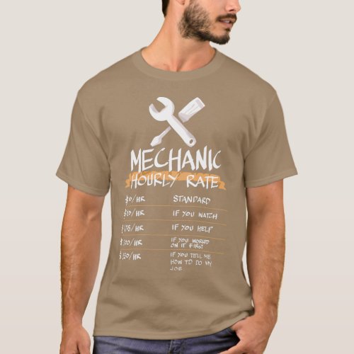Funny Mechanic Hourly Rate Gift Labor Rates 4  T_Shirt