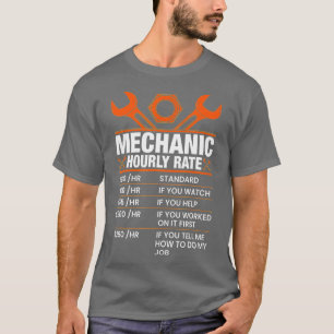 Funny Mechanic Hourly Rate Gift  Labor Rates (7)  T-Shirt