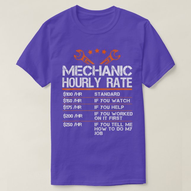 Funny Mechanic Hourly Rate Gift Labor RatesTShirt  T-Shirt (Design Front)