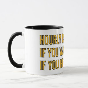 Funny Mechanic Hourly Rate Humor Coffee Mug