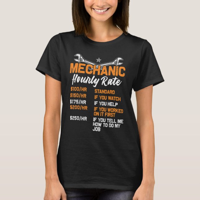Funny Mechanic Hourly Rate Labor Rates Car Gift Wo T-Shirt (Front)
