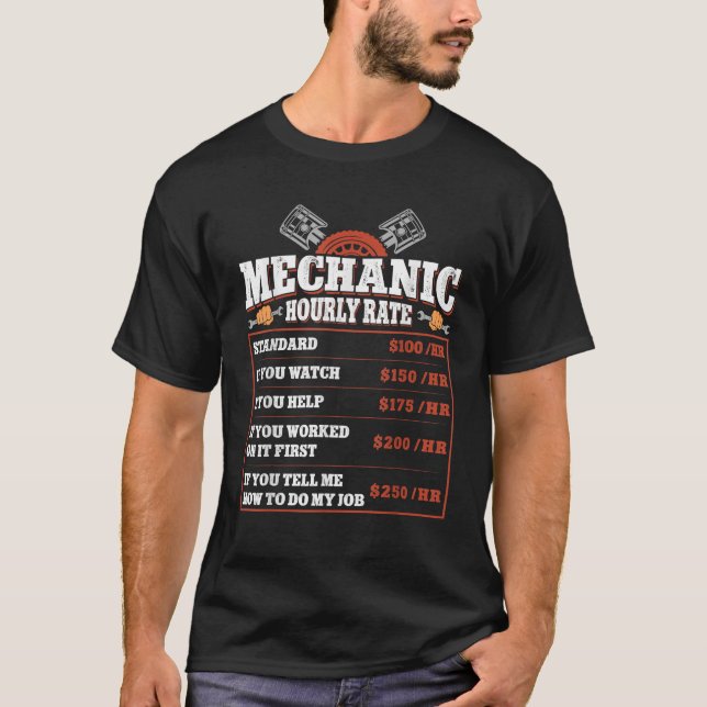 Funny Mechanic Hourly Rate Labor Rates Car Mechani T-Shirt (Front)