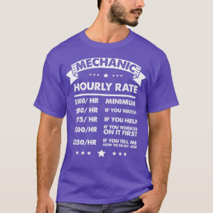 Funny Mechanic Hourly Rate Labor Rates Mechanical T-Shirt