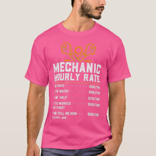Funny Mechanic Hourly Rate Labor Rates  T-Shirt