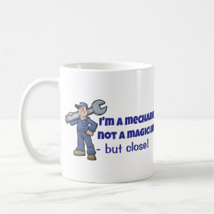 Funny Mechanic Not A Magician Coffee Mug