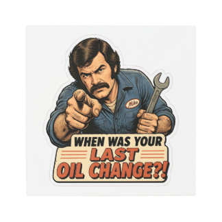 Funny Mechanic Oil Change Car Meme Metal Print