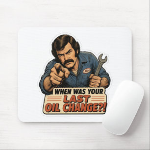 Funny Mechanic Oil Change Car Meme Mouse Pad