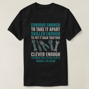 Funny Mechanic Quote T-Shirt