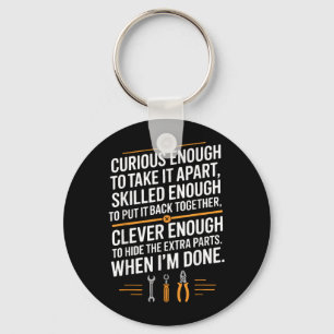 Funny Mechanic Saying Curious Skilled Clever Keychain