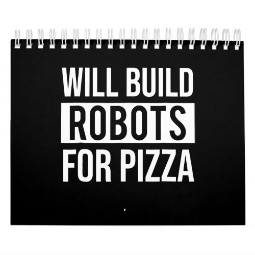 Funny Mechanical Engineering Robots Pizza Robotics Calendar