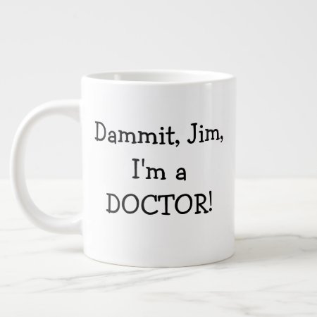 Funny Med School Graduate Doctor Giant Coffee Mug