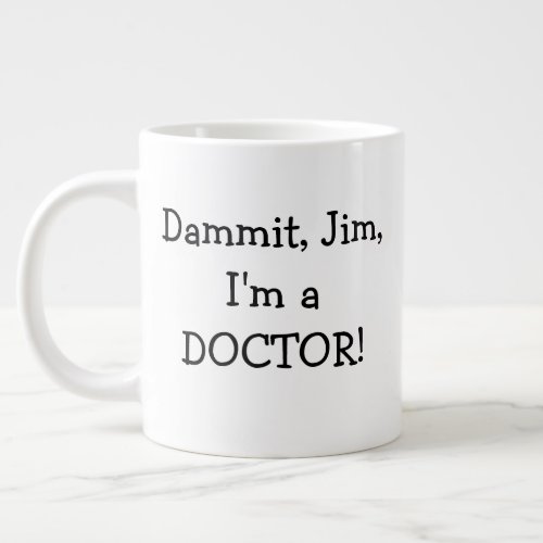 Funny Med School Graduate Doctor Giant Coffee Mug