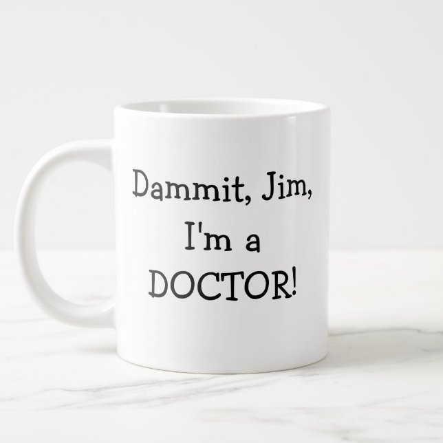 Funny Med School Graduate Doctor Giant Coffee Mug (Left)