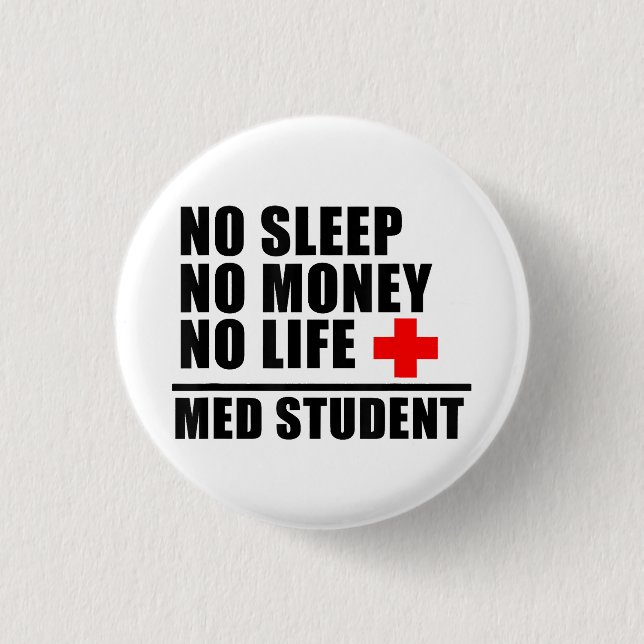 Funny Med School T ShirtTrust Me Im Almost A Docto Button (Front)