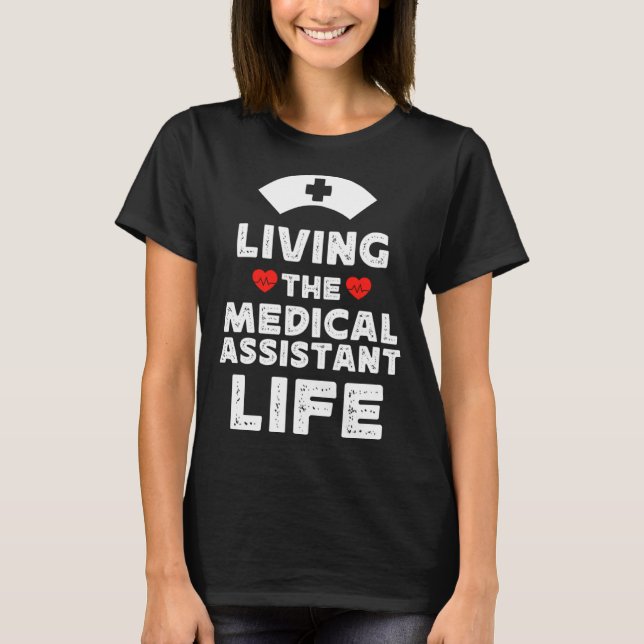 Funny Medical Assistant quote, cool Physician Assi T-Shirt (Front)