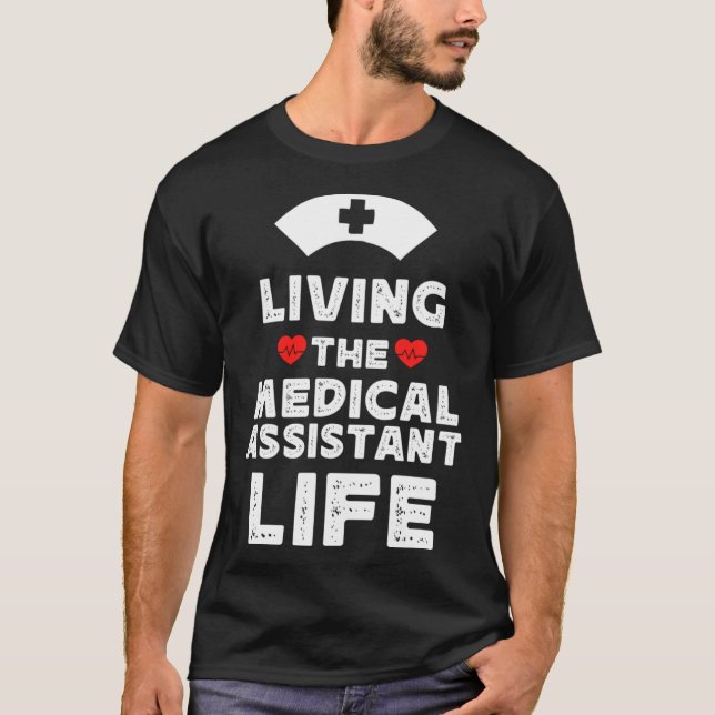 Funny Medical Assistant quote, cool Physician Assi T-Shirt (Front)