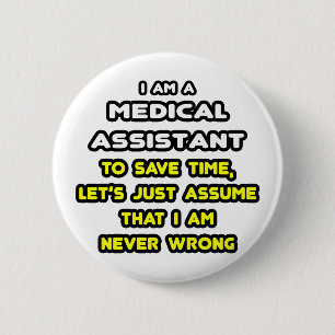 Funny Medical Assistant T-Shirts and Gifts Pinback Button