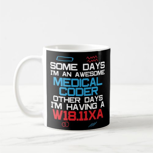 Funny Medical Coder Billing Coffee Mug Gift