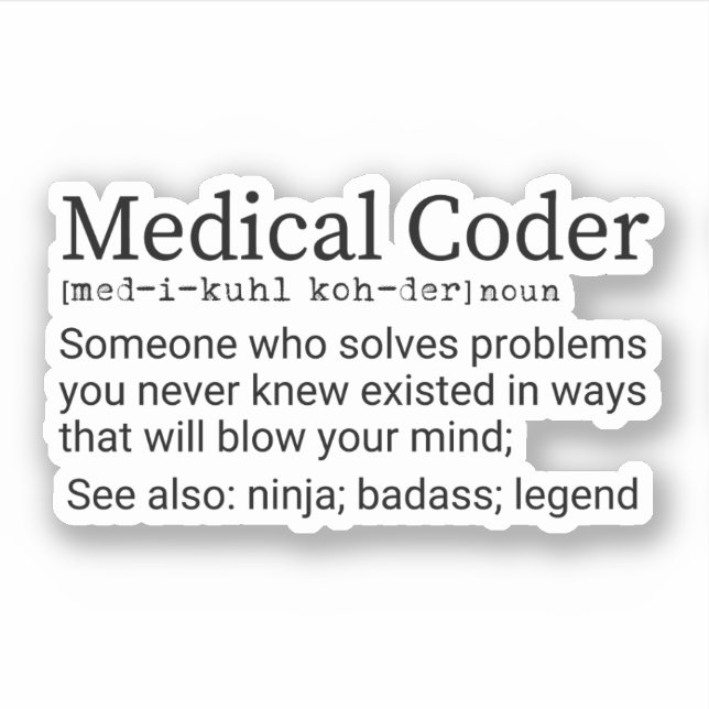 Funny Medical Coder Definition, Medical Coding Sticker (Front)