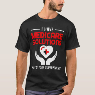 Funny Medical Insurance Agent Broker Medicare Solu T-Shirt